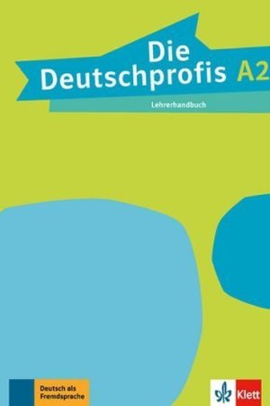 Die Deutschprofis 2 (A2) – Lehrerhandbuch