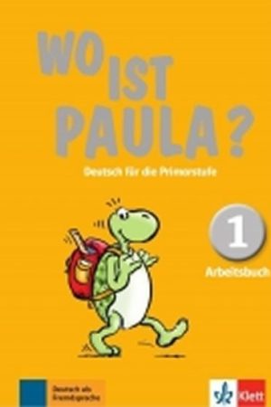 Wo ist Paula? 1 (A1) – Arbeitsbuch