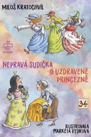 Nepravá sudička, O uzdravené princezně