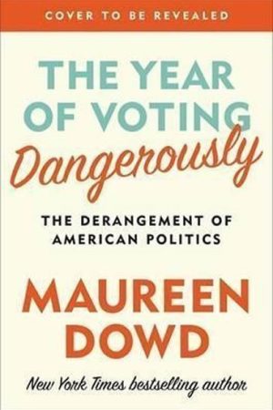 The Year Of Voting Dangerously