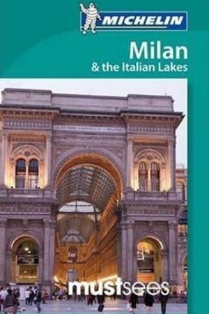 Must Sees Milan and the Lakes