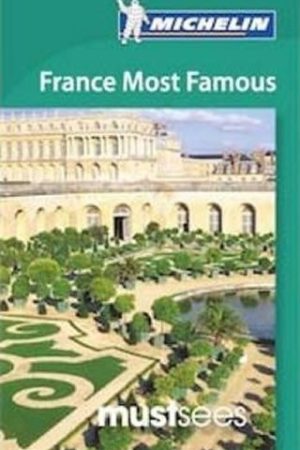 Must Sees France Most Famous