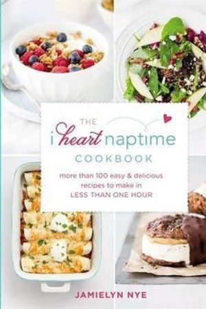 I heart Naptime Cookbook