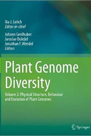 Plant Genome Diversity: v. 2 : Physical Structure, Behaviour and Evolution of Plant Genomes
