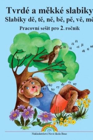 Tvrdé a měkké slabiky - pracovní sešit pro 2. ročník