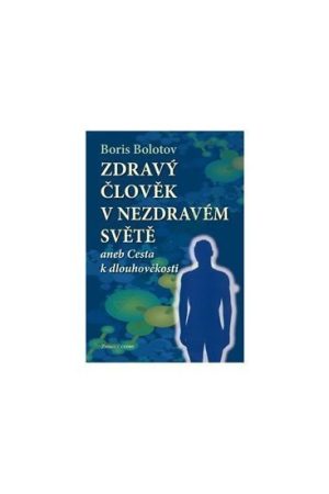 Zdravý člověk v nezdravém světě
