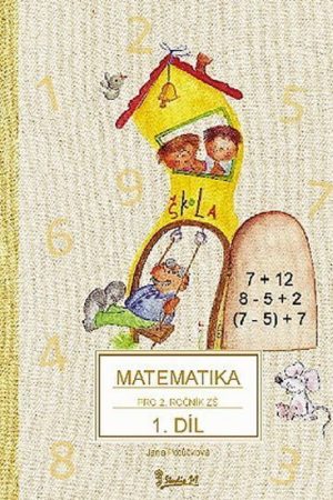 Matematika pro 2. ročník základní školy (1. díl)