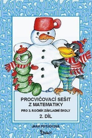Procvičovací sešit z matematiky pro 3. ročník základní školy (2. díl)