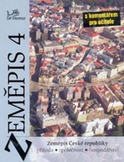 Zeměpis 4 - Česká republika s kometářem pro učitele