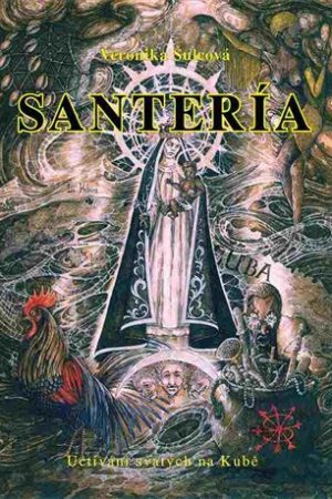 Santería - Uctívání svatých na Kubě