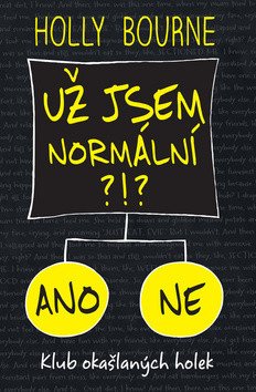 Už jsem normální?!? - Být holka je dřina 1