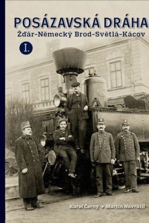 Posázavská dráha 1. Žďár-Německý Brod * Světlá-Kácov