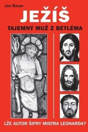 Ježíš - Tajemný muž z Betléma