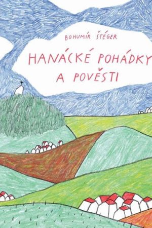 Hanácké pohádky a pověsti