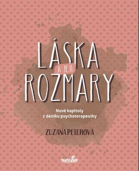 Láska a její rozmary - Nové kapitoly z deníku psychoterapeutky