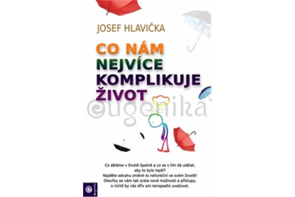 Co nám nejvíce komplikuje život