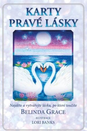 Karty pravé lásky - Najděte a vytvářejte lásku, po které toužíte (kniha a 36 karet)