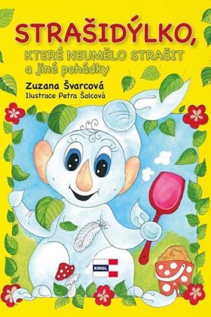 Strašidýlko, které neumělo strašit a další pohádky