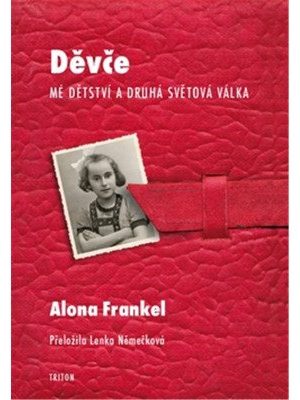 Děvče - Mé dětství a druhá světová válka