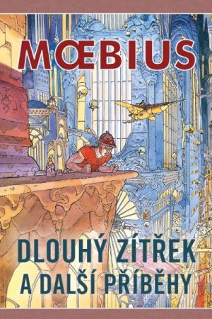 Dlouhý zítřek a další příběhy