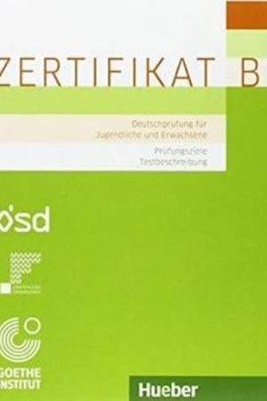 Goethe-Zertifikat B1 – Prüfungsziele, Testbeschreibung