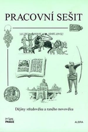 Dějiny středověku a raného novověku (pracovní sešit)