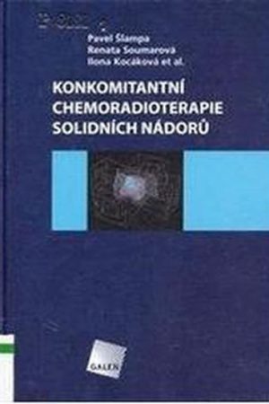 Konkomitantní chemoradioterapie solidních nádorů