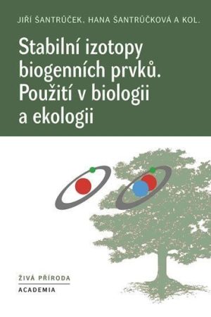Stabilní izotopy biogenních prvků - Použití v biologii a ekologii