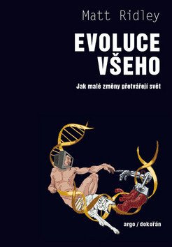 Evoluce všeho - Jak malé změny přetvářejí svět