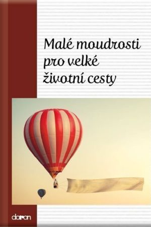 Malé moudrosti pro velké životní cesty