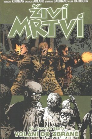 Živí mrtví 26 - Volání do zbraně