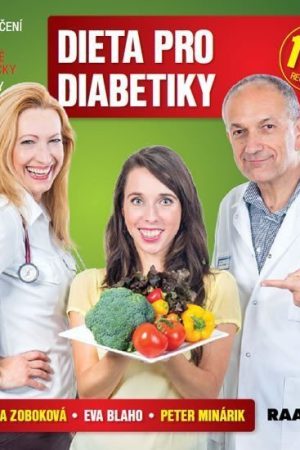 Dieta pro diabetiky - Doporučení lékaře, vzorové jídelníčky, recepty