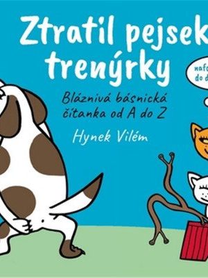 Ztratil pejsek trenýrky - Rozpustilá básnická čítanka od A do Z