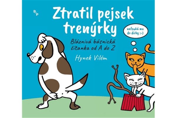 Ztratil pejsek trenýrky - Rozpustilá básnická čítanka od A do Z