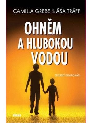 Ohněm a hlubokou vodou - Severský krimiromán