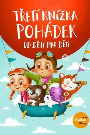 Třetí knížka pohádek od dětí pro děti