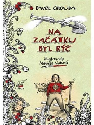 Na začátku byl rýč