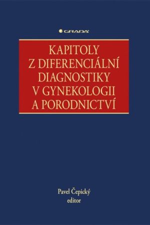 Kapitoly z diferenciální diagnostiky v gynekologii a porodnictví