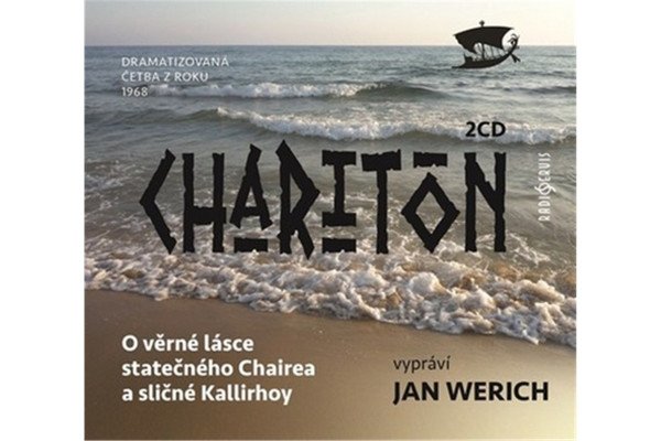 O věrné lásce statečného Chairea a sličné Kallirhoy - 2 CD