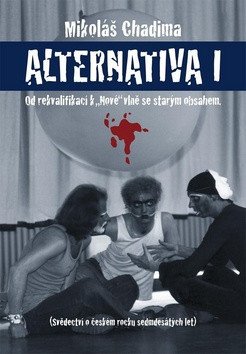 Alternatina I. - Od rekvalifikací k "Nové" vlně se starým obsahem