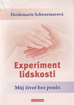 Experiment lidskosti - Můj život bez peněz