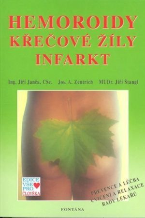 Hemoroidy, křečové žíly, infarkt