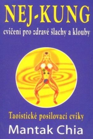 Nej - Kung cvičení pro zdravé šlachy a klouby