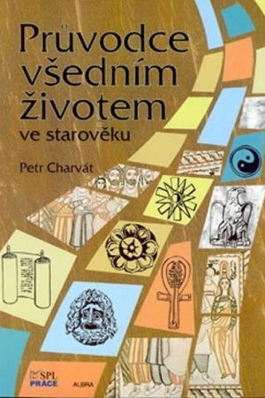 Průvodce všedním životem ve starověku