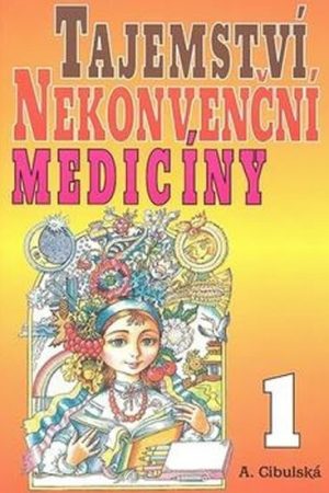 Tajemství nekonvenční medicíny 1.