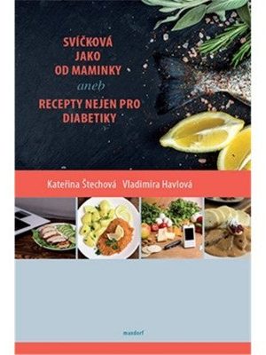 Svíčková jako od maminky aneb recepty nejen pro diabetiky
