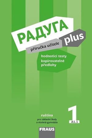 Raduga plus 1 pro ZŠ a víceletá gymnázia - Příručka učitele