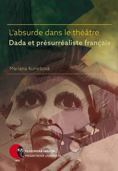 L’absurde dans le théâtre Dada et présurréaliste français