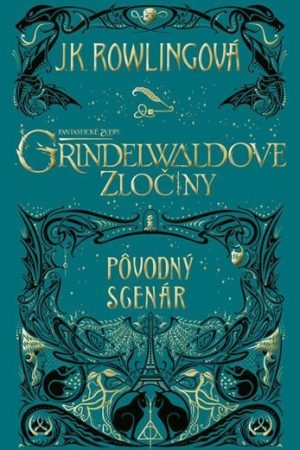 Fantastické zvery: Grindelwaldove zločiny - pôvodný scenár