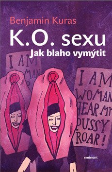K.O. sexu - Jak blaho vymýtit